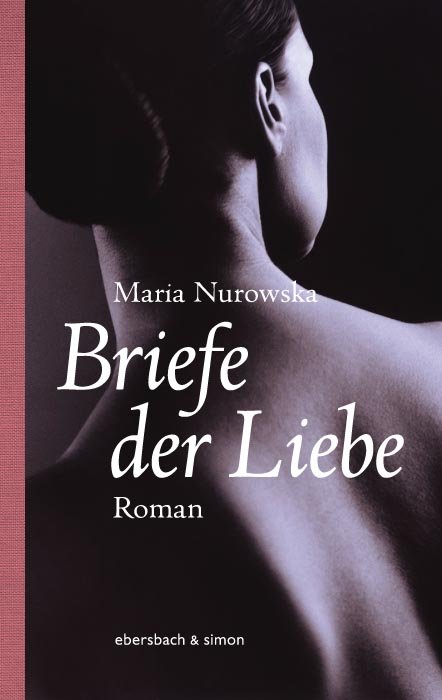 Maria Nurowska: Briefe der Liebe