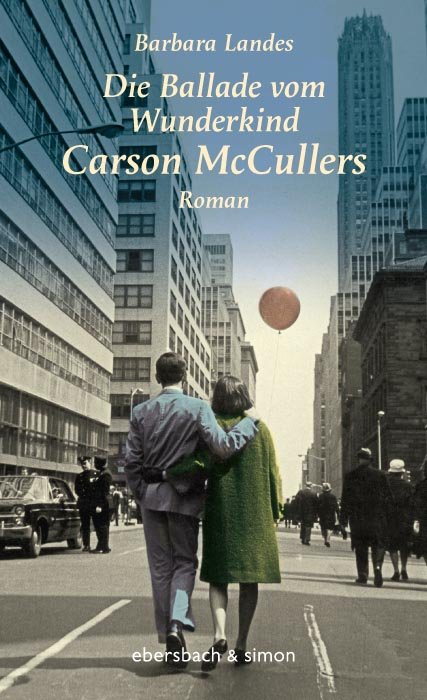 Barbara Landes: Die Ballade vom Wunderkind Carson McCullers