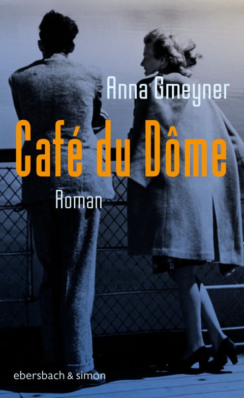 Anna Gmeyner: Café du Dôme Anna Gmeyner: Café du Dôme