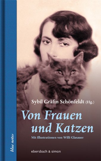 Sybil Gräfin Schönfeldt: Von Frauen und Katzen